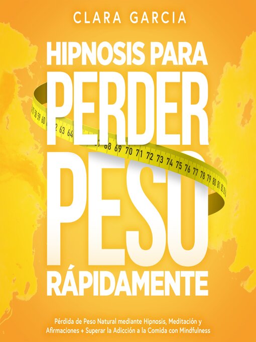 Title details for Hipnosis para Perder Peso Rápidamente by Clara García - Available